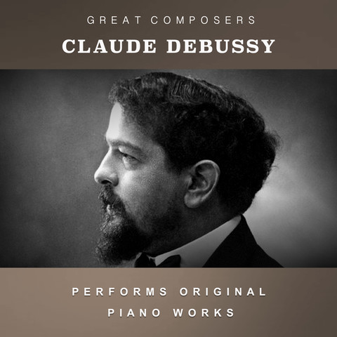 Claude Debussy Performs Original Piano Works Songs Download: Claude ...
