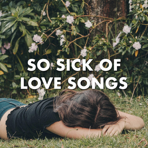 so sick of love songs download