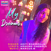 My Dreams Mp3 Song Download My Dreams My Dreams మ డ ర మ స Telugu Song By Aditi Bhavaraju On Gaana Com