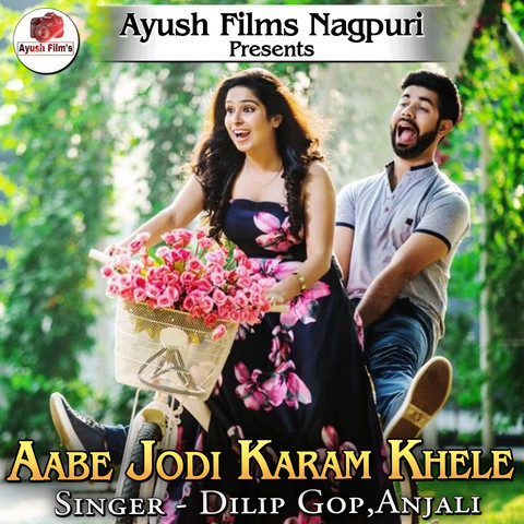 Aabe Jodi Karam Khele Song Download: Aabe Jodi Karam Khele MP3 Nagpuri ...