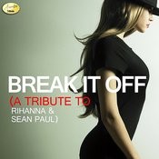 Break It Off A Tribute To Rihanna And Sean Paul Mp3 Song Download Break It Off A Tribute To Rihanna And Sean Paul Break It Off A Tribute To Rihanna And Sean