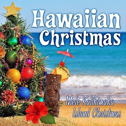 Hawaiian Christmas: Mele Kalikimaka Island Christmas Song Download: Hawaiian Christmas: Mele 