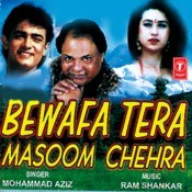 Bewafa Tera Masoom Chehra Songs Download: Bewafa Tera Masoom Chehra MP3