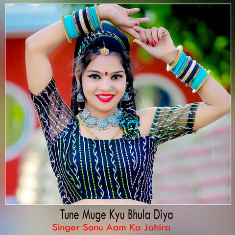 Tune Muge Kyu Bhula Diya Song Download: Tune Muge Kyu Bhula Diya MP3 ...