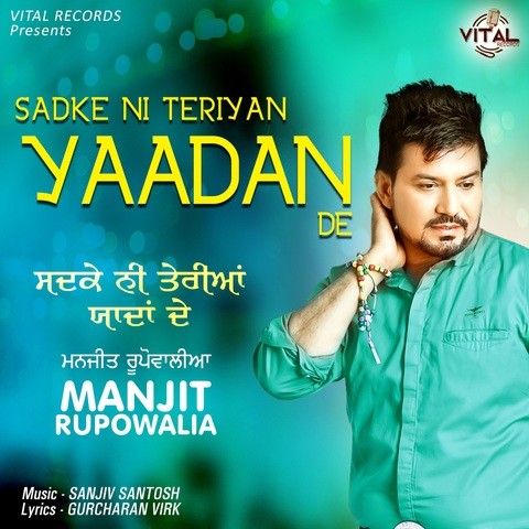 Sadke Ni Teriyan Yaadan De Songs Download: Sadke Ni Teriyan Yaadan De ...