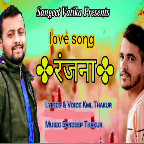 Ranjana Song Download: Ranjana MP3 Himachali Song Online Free on Gaana com