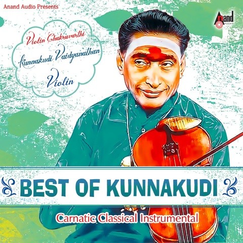Best Of Kunnakudi Violin Songs Download: Best Of Kunnakudi Violin MP3 Best Of Kunnakudi Violin Songs Download: Best Of Kunnakudi Violin MP3