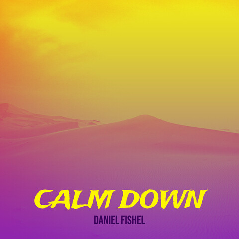 Calm Down Song Download Calm Down MP3 Song Online Free on Gaana com