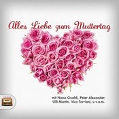 Mama Ich Liebe Dich Mp3 Song Download Alles Liebe Zum Muttertag Mama Ich Liebe Dich Song By Tony On Gaana Com