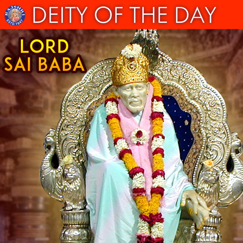 Deity Of The Day - Lord Sai Baba Songs Download: Deity Of The Day - Lord Sai  Baba MP3 Marathi Songs Online Free on 
