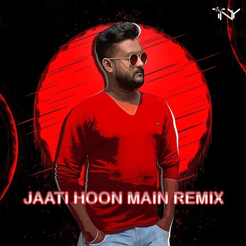Jaati Hoon Main Remix Song Download: Jaati Hoon Main Remix MP3 Instrumental  Song Online Free on 