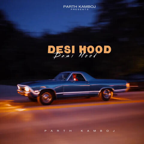 Desi Hood Song Download: Desi Hood MP3 Song Online Free on Gaana.com