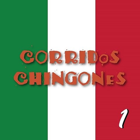 Corridos Chingones 1 Songs Download Corridos Chingones 1 Mp3