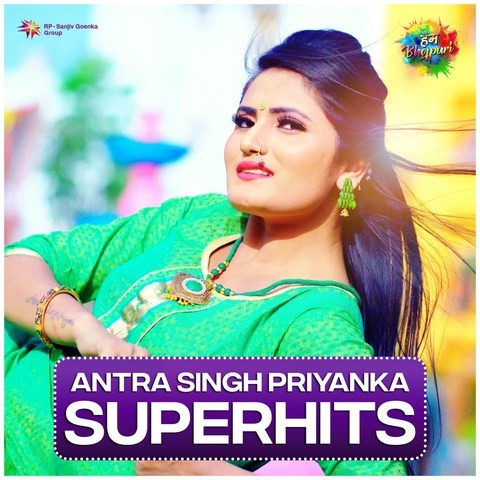 Antra Singh Priyanka - Superhits Songs Download: Antra Singh Priyanka ...