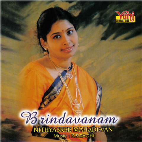 Brindavanam ( Nithyasree Mahadevan) Songs Download: Brindavanam Brindavanam ( Nithyasree Mahadevan) Songs Download: Brindavanam