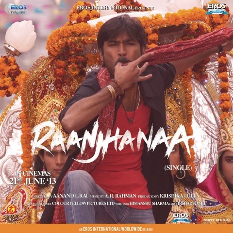 Raanjhnaa Movie Songs Lyrics - Bollywood mp3 Songs Video Movies Free Download Lyrics