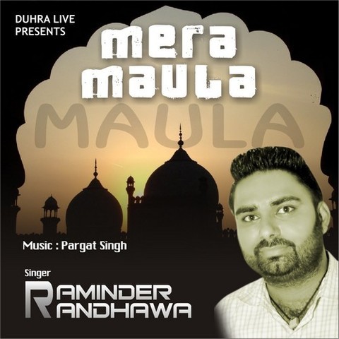 Mera Maula Songs Download: Mera Maula MP3 Punjabi Songs Online Free on