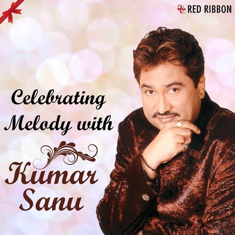 Celebrating Melody With Kumar Sanu Songs Download 