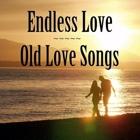 Old Love Songs: Endless Love Song Download: Old Love Songs: Endless