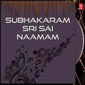 Subhakaram Sri Sai Naamam Songs