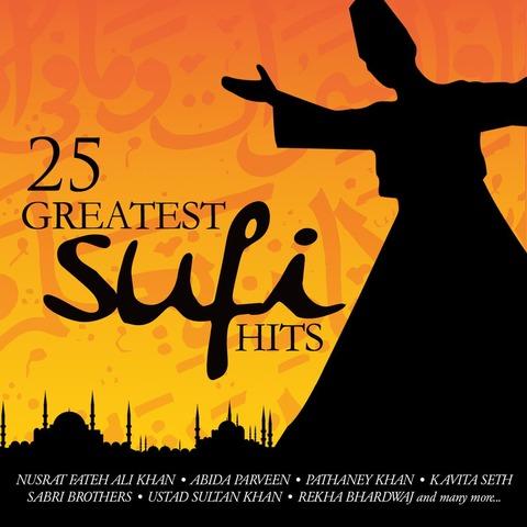 25 Greatest Sufi Hits Songs Download: 25 Greatest Sufi Hits MP3 Songs ...