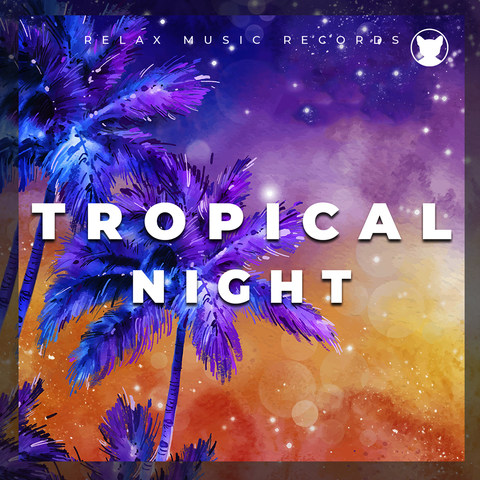 Tropical Night Songs Download: Tropical Night MP3 Songs Online Free on ...