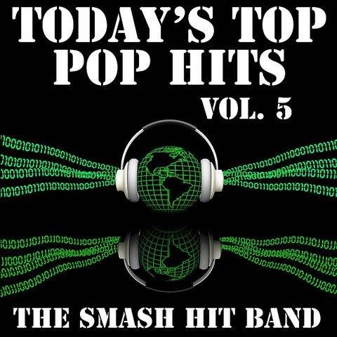 Today's Top Pop Hits Vol. 5 Songs Download: Today's Top Pop Hits Vol. 5 ...
