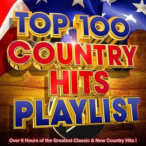 Top 100 Country Hits Playlist - Over 6 Hours Of The Greatest Classic ...