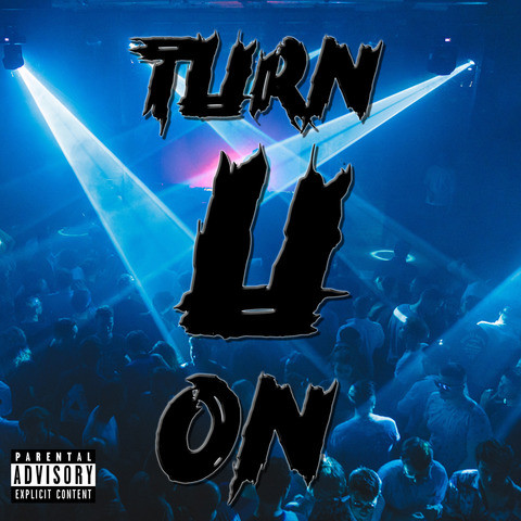 Turn U On Song Download: Turn U On MP3 Song Online Free on Gaana.com