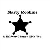 Crying Cause I Love You Mp3 Song Download A Halfway Chance With You Crying Cause I Love You Song By Marty Robbins On Gaana Com