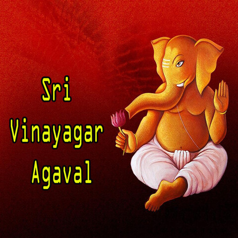 Sri Vinayagar Agaval Songs Download: Sri Vinayagar Agaval MP3 Tamil