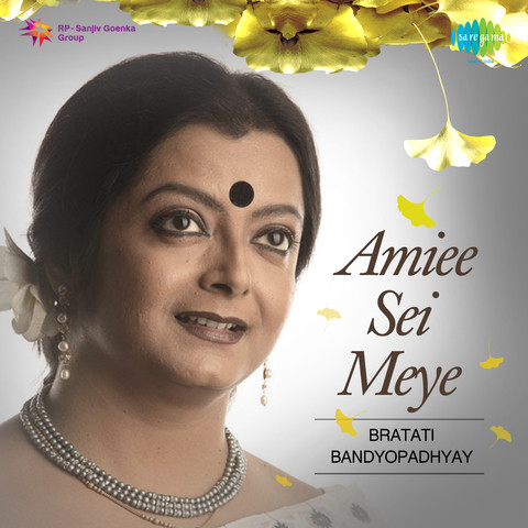 Bratati Banerjee Ami Sei Meye Songs Download: Bratati 