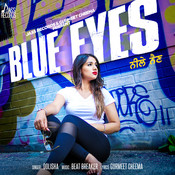 Blue Eyes Mp3 Song Download Blue Eyes Blue Eyes ਬਲ ਆਈਸ Punjabi Song By Dolisha On Gaana Com