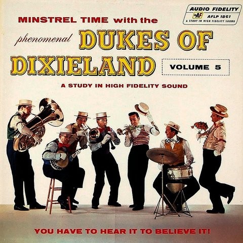 Minstrel Time with the Phenomenal Dukes of Dixieland, Vol. 5 Songs ...