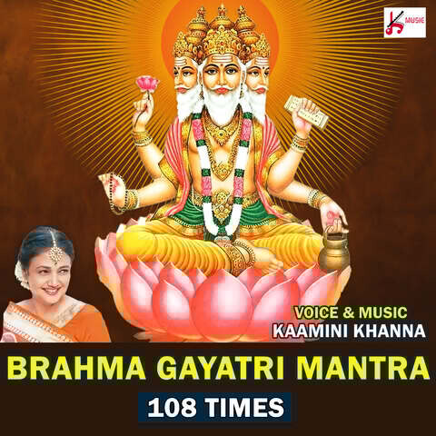 Brahma Gayatri Mantra 108 Times Song Download: Brahma Gayatri Mantra