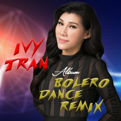Bolero Dance (Remix) Song Download: Bolero Dance (Remix) MP3 Vietnamese ...