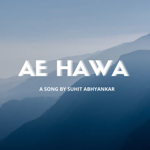 Ae Hawa Song Download: Ae Hawa MP3 Song Online Free on 