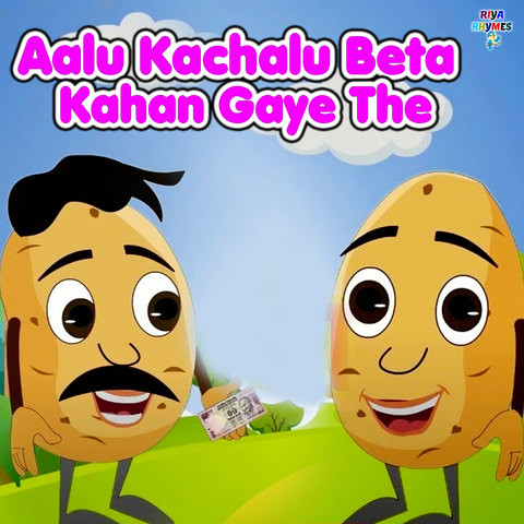 Aalu Kachalu Beta Kahan Gaye The Song Download: Aalu Kachalu Beta Kahan ...