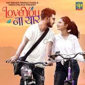 Love You Na Yaar Lyrics In Marathi Love You Na Yaar Love You Na Yaar Song Lyrics In English Free Online On Gaana Com