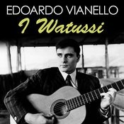 SCARICARE MP3 I WATUSSI VIANELLO EDOARDO