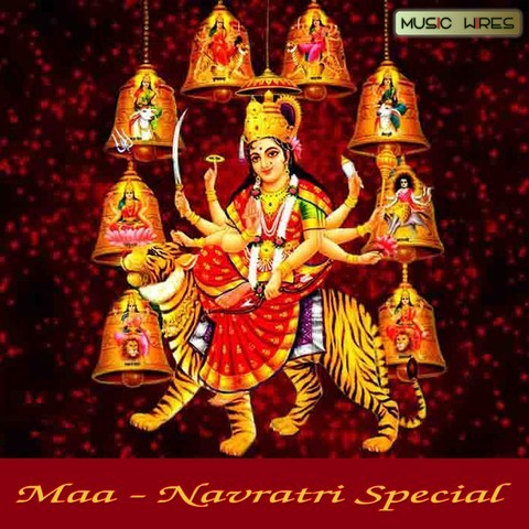 Maa - Navratri Special Songs Download: Maa - Navratri Special MP3 Songs ...