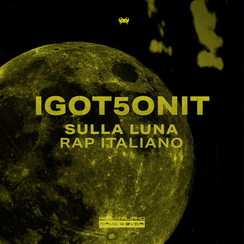 Sulla Luna Rap Italiano I GOT 5 ON IT Songs Download: Sulla Luna Rap ...