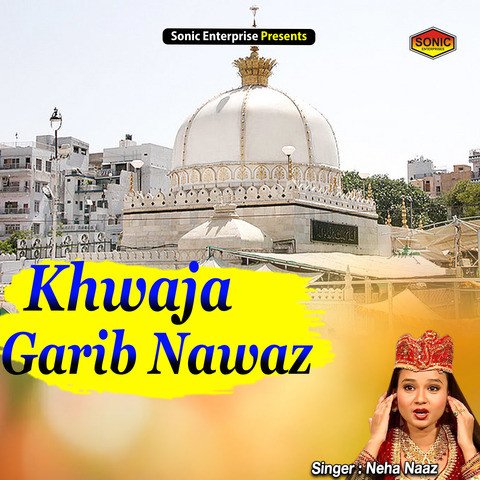 Khwaja Garib Nawaz Song Download: Khwaja Garib Nawaz MP3 Song Online Free  on 