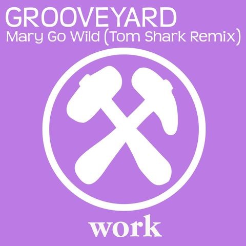 Mary Go Wild (Tom Shark Remix) Song Download: Mary Go Wild (Tom Shark  Remix) MP3 Song Online Free on 