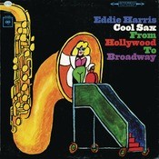 Days Of Wine And Roses Mp3 Song Download Cool Sax From Hollywood To Broadway Days Of Wine And Roses Song By Eddie Harris On Gaana Com