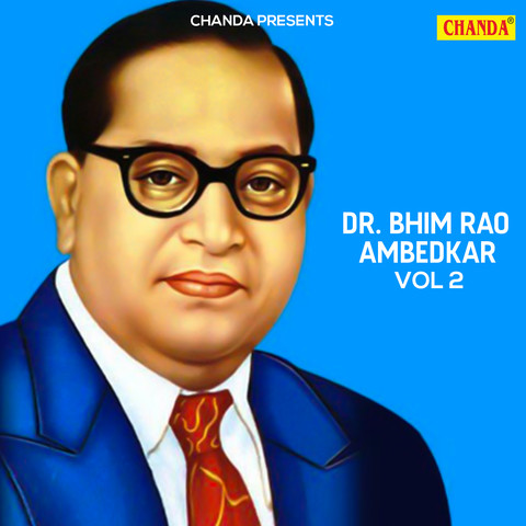 Dr. Bhim Rao Ambedkar Vol 2 Songs Download: Dr. Bhim Rao Ambedkar Vol 2 ...