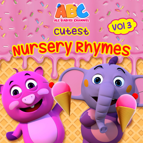 Cutest Nursery Rhymes, Vol. 3 Songs Download: Cutest Nursery Rhymes ...