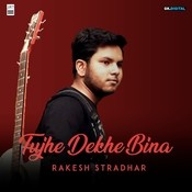Tujhe Dekhe Bina Song Download Tujhe Dekhe Bina Mp3 Song Online Free On Gaana Com