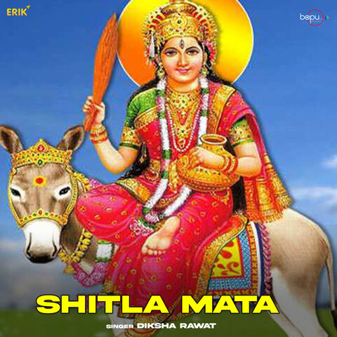 Shitla Mata Song Download: Shitla Mata MP3 Song Online Free on Gaana.com