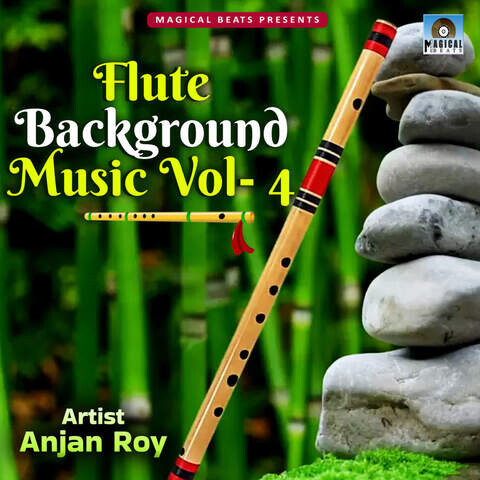 Flute Background Music Vol- 4 Songs Download: Flute Background Music Vol- 4  MP3 Instrumental Songs Online Free on 